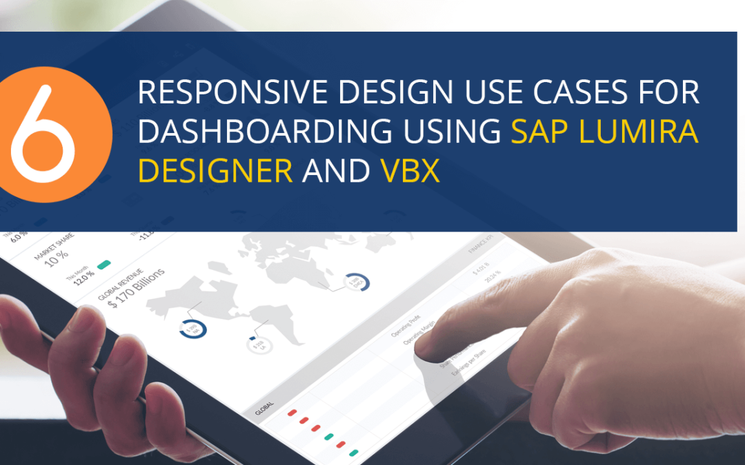 6 Responsive Design Use cases for Dashboarding using SAP Lumira Designer and VBX