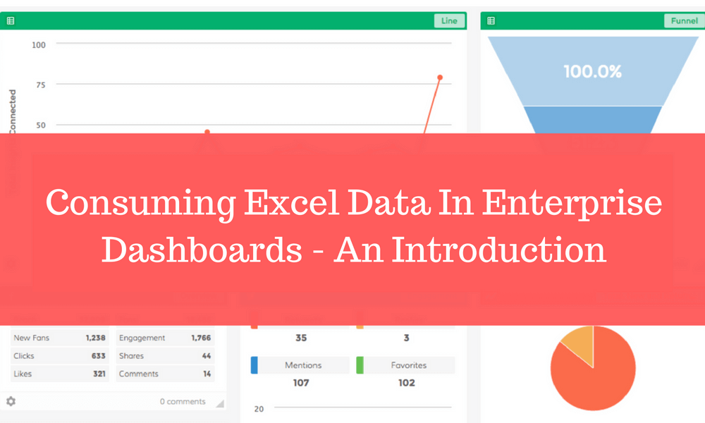 Consuming Excel Data In Enterprise Dashboards – An Introduction
