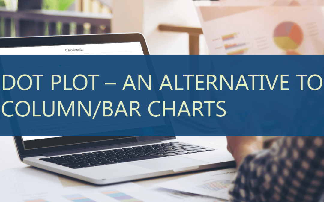 Dot Plot – An Alternative to Column/Bar Charts