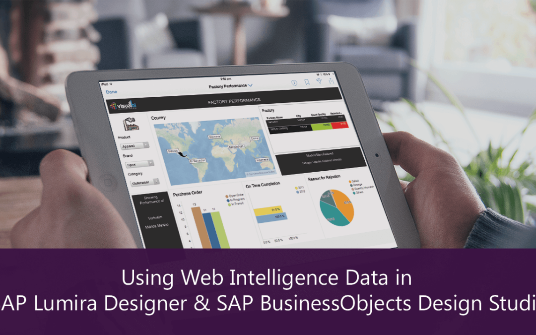 Using Web Intelligence Data in SAP Lumira Designer & SAP BusinessObjects Design Studio