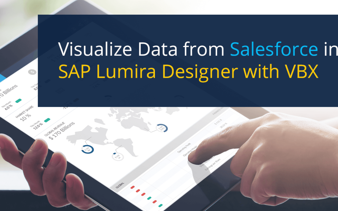 Visualize Data from Salesforce in SAP Lumira Designer with VBX